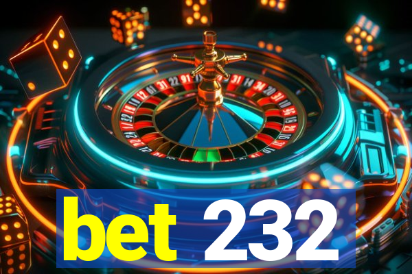 bet 232